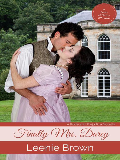 Title details for Finally Mrs. Darcy by Leenie Brown - Available